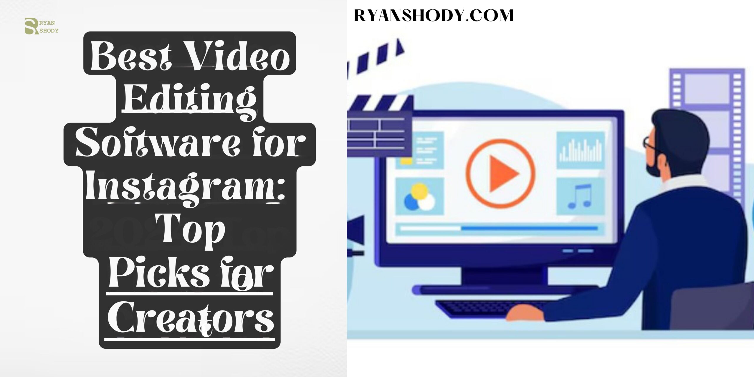 Read more about the article Best Video Editing Software for Instagram 2025: Top Picks for Creators