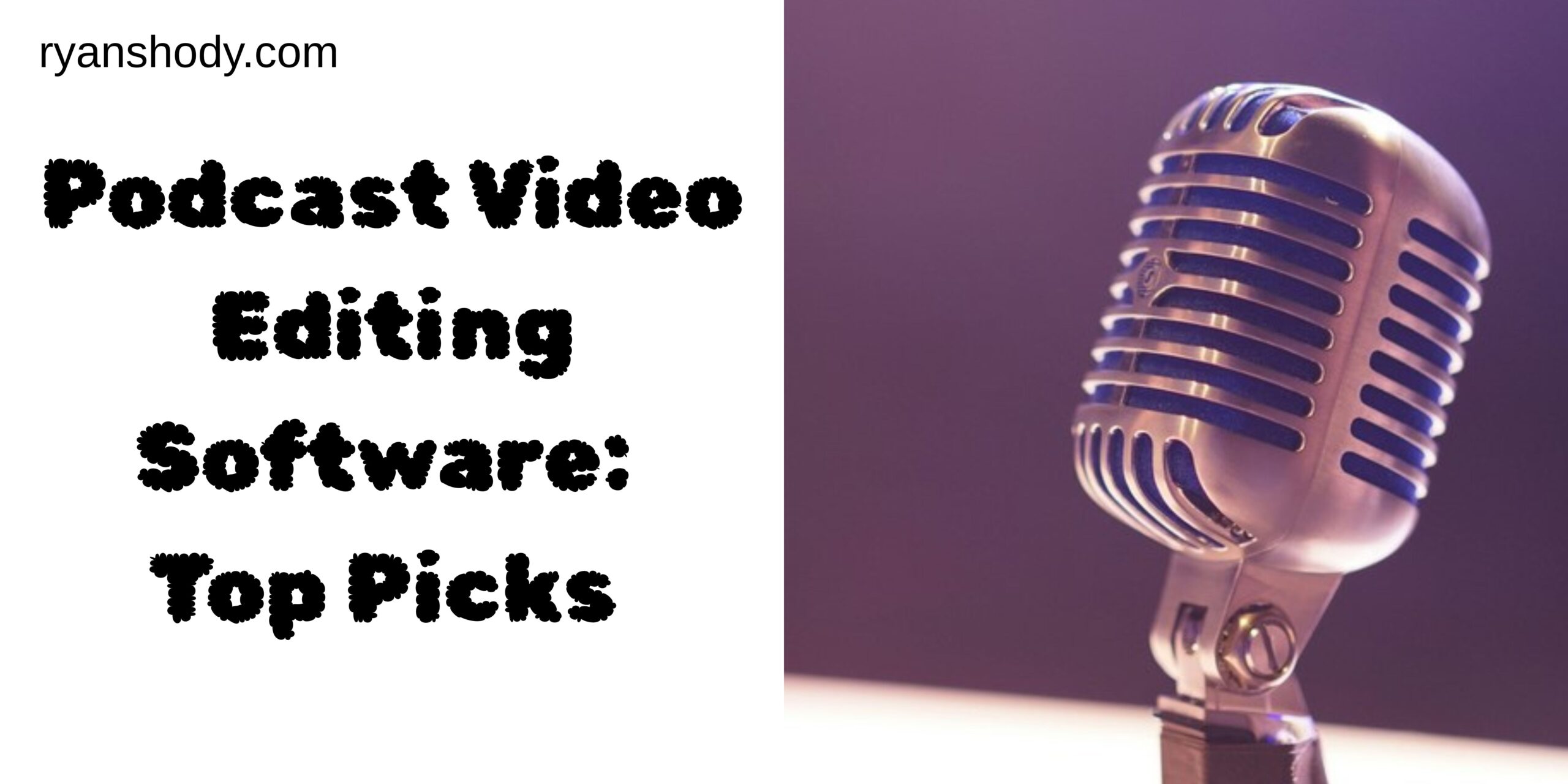 Read more about the article Podcast Video Editing Software: Top Picks for 2025