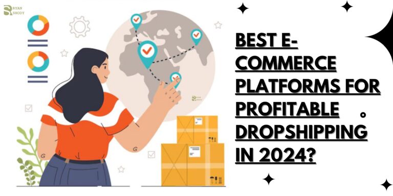 Best E-Commerce Platforms for Profitable Dropshipping in 2024?