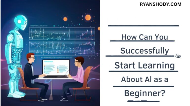 How Can You Successfully Start Learning About AI as a Beginner in 2025?