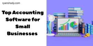 Read more about the article Top Accounting Software for Small Businesses in 2025