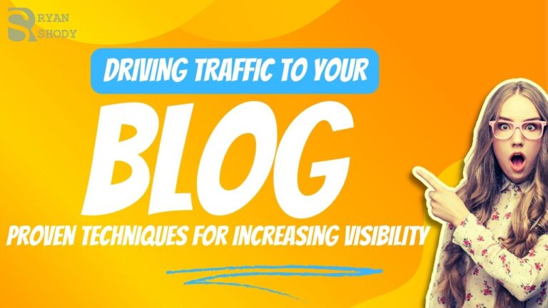 Driving Traffic to Your Blog 2025: Proven Techniques for Increasing Visibility