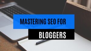 Read more about the article Mastering SEO for Bloggers 2025: Boosting Organic Traffic to Your Website